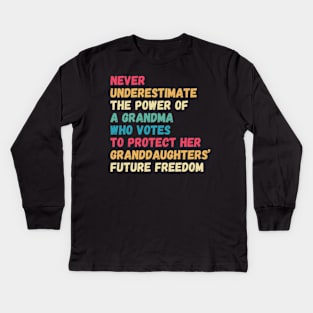 Never Underestimate The Power Of A Grandma Who Votes Kids Long Sleeve T-Shirt